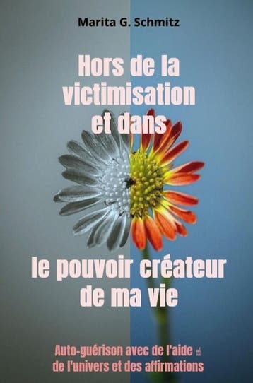 Hors De La Victimisation Et Dans Le Pouvoir Créateur - De Ma, Verzenden, Marita G. Schmitz