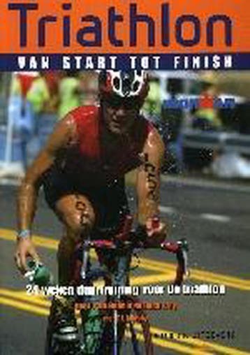 TRIATHLON - VAN START TOT FINISH 9789058775351 P. Huddle, Verzenden, P. Huddle
