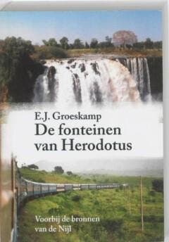 De fonteinen van Herodotus 9789081045124 E.J. Groeskamp, Verzenden, Zo goed als nieuw, E.J. Groeskamp