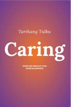 Caring 9789073728363 Tarthang Tulku, Boeken, Verzenden, Zo goed als nieuw, Tarthang Tulku