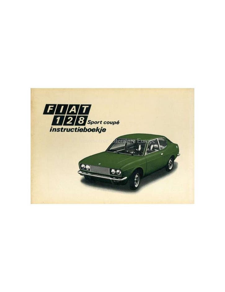 1972 FIAT 128 SPORT COUPE INSTRUCTIEBOEKJE NEDERLANDS, Autos : Divers, Modes d'emploi & Notices d'utilisation, Enlèvement ou Envoi