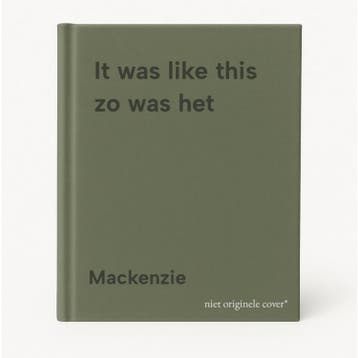 It was like this zo was het 9789080005020 Mackenzie, Verzenden, Mackenzie