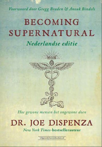 Becoming supernatural 9789492665256 Joe Dispenza, Verzenden, Zo goed als nieuw, Joe Dispenza