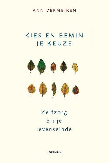 Kies en bemin je keuze 9789401401319 Ann Vermeiren, Boeken, Verzenden, Zo goed als nieuw, Ann Vermeiren