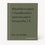 Weatherscapes / Handboeken spectaculaire fotografie / 5, Verzenden, Gijs de Reijke