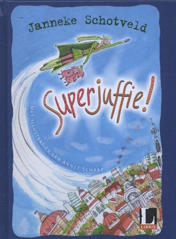 Superjuffie! / Superjuffie / 1 9789000334285, Livres, Verzenden, Janneke Schotveld