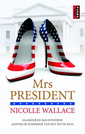 Mrs. President 9789021014760 Nicolle Wallace, Verzenden, Nicolle Wallace