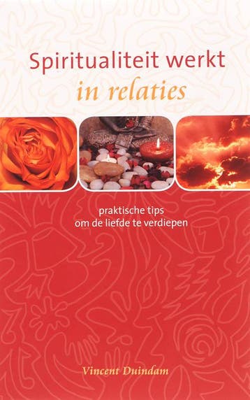 Spiritualiteit werkt... Spiritualiteit werkt in relaties /, Verzenden, Vincent Duindam
