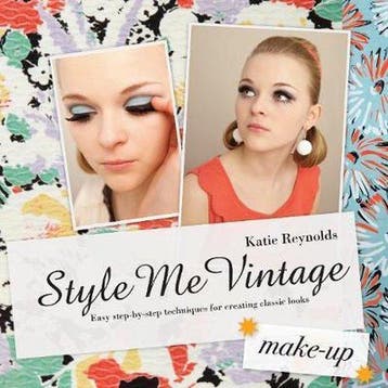 Style Me Vintage Make-Up 9781862059184 Katie Reynolds, Verzenden, Zo goed als nieuw, Katie Reynolds