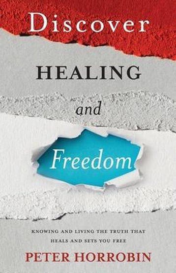Discover Healing and Freedom 9781852408473 Peter Horrobin, Verzenden, Peter Horrobin