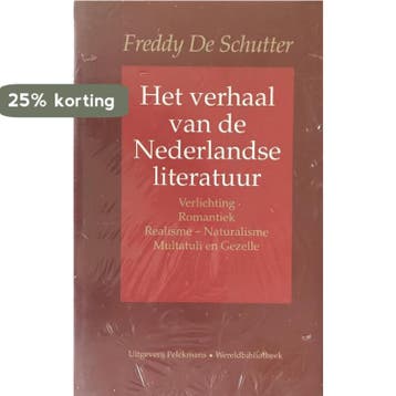Verhaal van nederlandse literatuur / 2 Verlichting, / Het, Verzenden, Gelezen, F. de Schutter