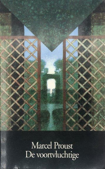 De voortvluchtige / Op zoek naar de verloren tijd / 6, Verzenden, Marcel Proust