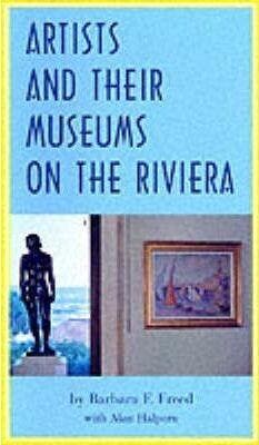Artists and their Museums on the Riviera 9780810927612, Verzenden, Gelezen, Barbara F. Freed