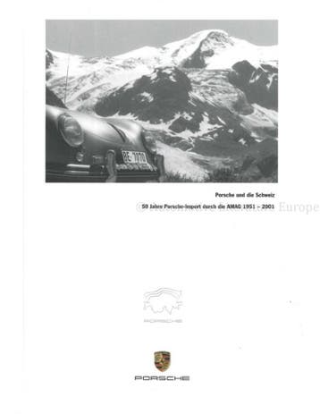 PORSCHE UND DIE SCHWEIZ, 50 JAHRE PORSCHE IMPORT DURCH DIE