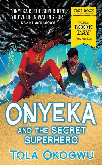 Onyeka- Onyeka and the Secret Superhero: World Book Day 2024, Verzenden, Zo goed als nieuw, Tola Okogwu