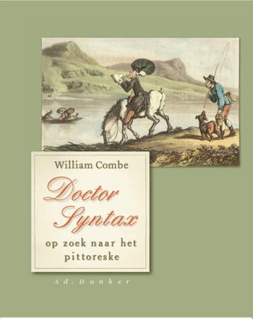 Doctor Syntax op zoek naar het pittoreske 9789061007029, Verzenden, William Combe