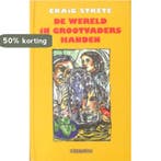 De wereld in grootvaders handen 9789062654703 C. Strete, Verzenden, Zo goed als nieuw, C. Strete