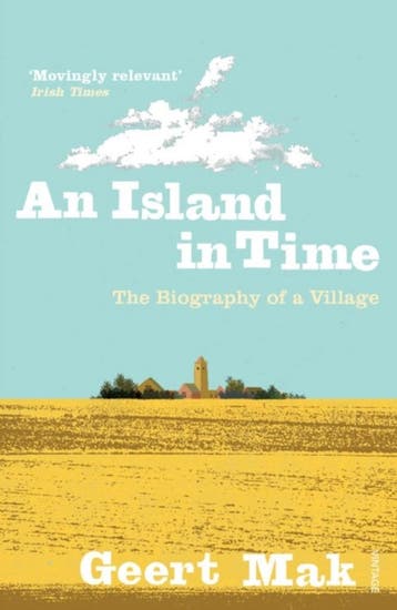 An Island in Time 9780099546863 Geert Mak, Verzenden, Zo goed als nieuw, Geert Mak