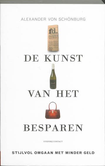 Kunst van het besparen 9789025432096 Alexander von Schönburg, Verzenden, Alexander von Schönburg