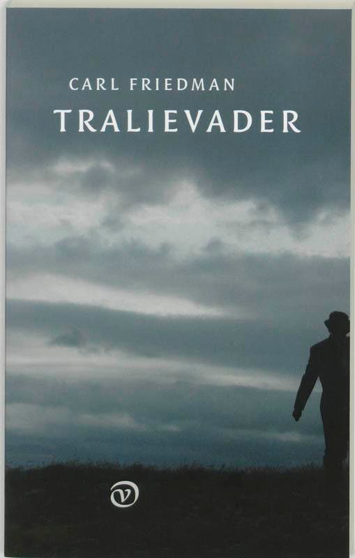 Tralievader 9789028207820 Carl Friedman, Livres, Romans, Envoi