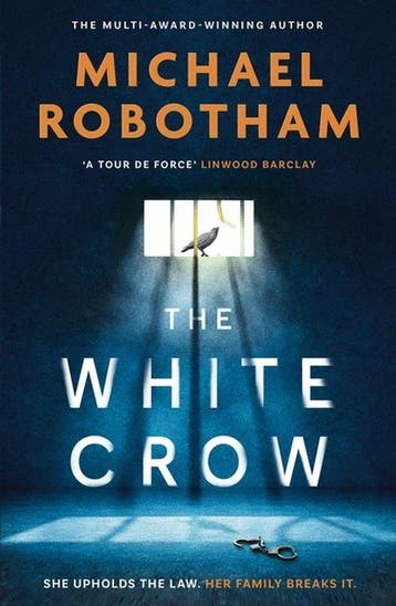 The White Crow 9781408727249 Michael Robotham, Verzenden, Michael Robotham