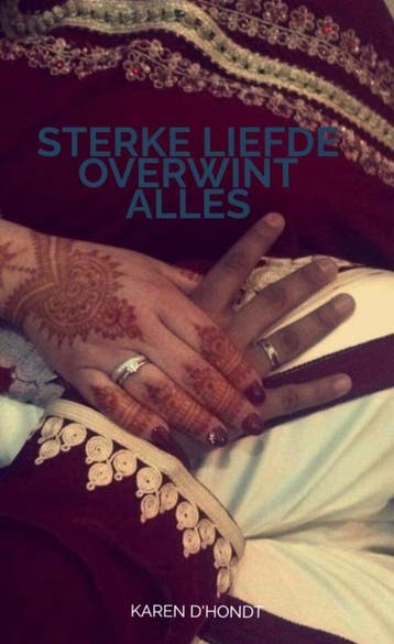 Sterke liefde overwint alles 9789464800630 Karen DHondt, Verzenden, Karen D'Hondt