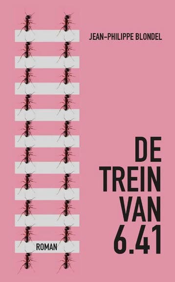 De trein van 6.41 9789492504012 Jean-Philippe Blondel, Verzenden, Zo goed als nieuw, Jean-Philippe Blondel