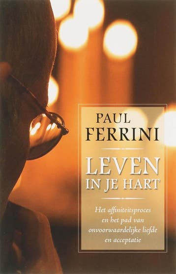 Leven in je hart 9789020284706 Paul Ferrini, Verzenden, Gelezen, Paul Ferrini