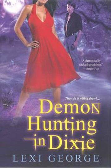 Demon Hunting in Dixie 9780758263094 Lexi George, Verzenden, Lexi George