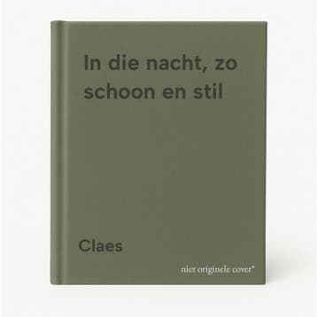 In die nacht, zo schoon en stil 9789020921229 Claes, Boeken, Verzenden, Zo goed als nieuw, Claes