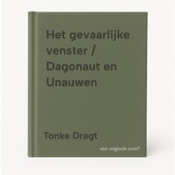 Het gevaarlijke venster / Dagonaut en Unauwen 9789025832483, Verzenden, Tonke Dragt