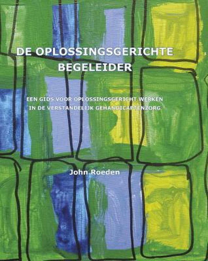 De oplossingsgerichte begeleider 9789064557002 John Roeden, Livres, Science, Envoi