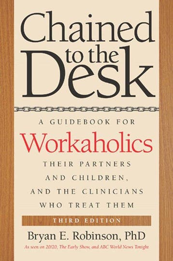 Chained to the Desk (Third Edition) 9780814789230, Verzenden, Bryan E. Robinson