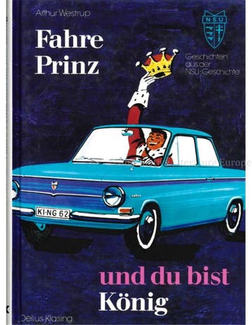 FAHRE PRINZ UN DU BIST KÖNIG, GESCHICHTEN AUS DER NSU-GESC.., Ophalen of Verzenden