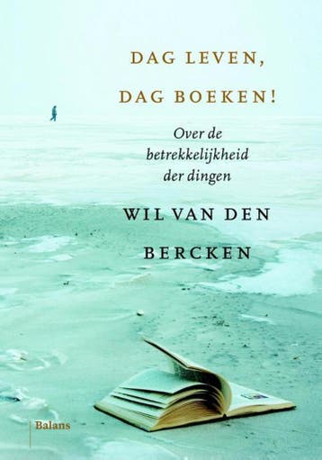 Dag leven, dag boeken 9789460035036 Wil van den Bercken, Verzenden, Wil van den Bercken