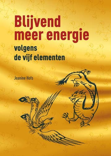 Blijvend meer energie volgens de vijf elementen Jeanine Hofs, Boeken, Verzenden, Zo goed als nieuw, Jeanine Hofs