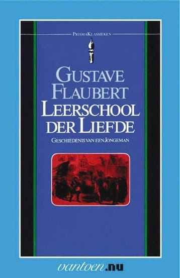 Leerschool der liefde / Prisma klassieken / 16 9789031501182, Verzenden, Gustave Flaubert