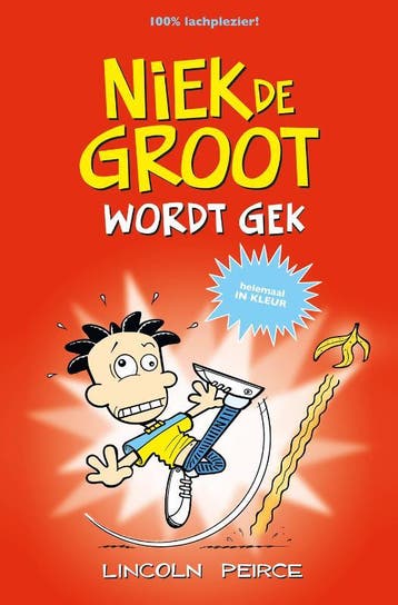Niek de Groot wordt gek / Niek de Groot 9789026172373, Boeken, Verzenden, Zo goed als nieuw, Lincoln Peirce