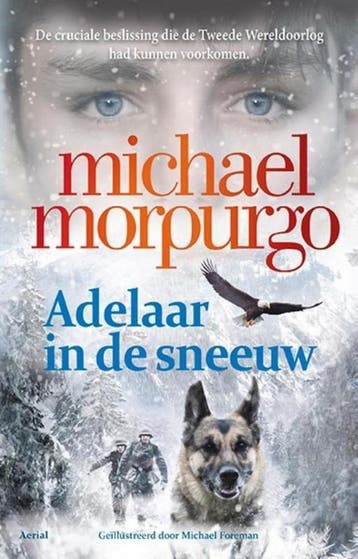 Adelaar in de sneeuw 9789402601916 Michael Morpurgo, Verzenden, Gelezen, Michael Morpurgo