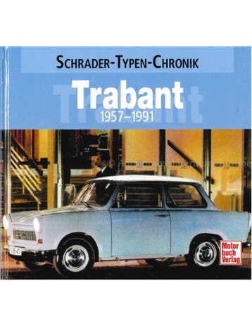 TRABANT 1957-1991 SCHRADER TYPEN CHRONIK - FRANK RÖNICKE -.., Ophalen of Verzenden, Nieuw