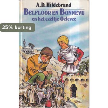 Belfloor en Bonnevu en het ezeltje Oelevee 9789010038869, Boeken, Verzenden, Gelezen, Hildebrand