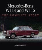 Mercedes-Benz W114 and W115 The Complete Story, Verzenden, Nieuw, James Taylor, Mercedes