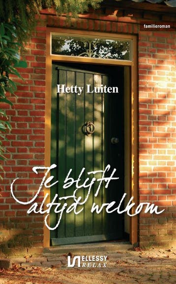 Je blijft altijd welkom 9789086600830 Hetty Luiten, Verzenden, Hetty Luiten