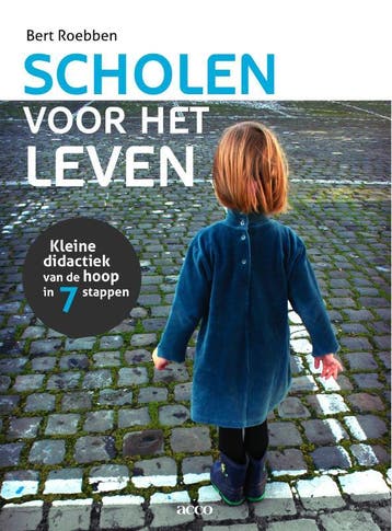 Scholen voor het leven 9789033484858 Bert Roebben, Verzenden, Gelezen, Bert Roebben
