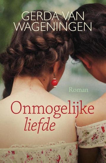 Onmogelijke liefde 9789401906593 Gerda van Wageningen, Boeken, Verzenden, Gelezen, Gerda van Wageningen