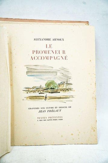 Alexandre Arnoux / Jean Frélaut - Le promeneur accompagné -