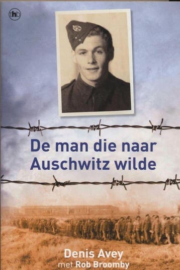 De man die naar Auschwitz wilde 9789044345728 Denis Avey, Verzenden, Gelezen, Denis Avey