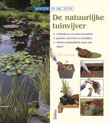 Water in de tuin - De natuurlijke tuinvijver 9789044703863, Verzenden, Zo goed als nieuw, P. Swindells