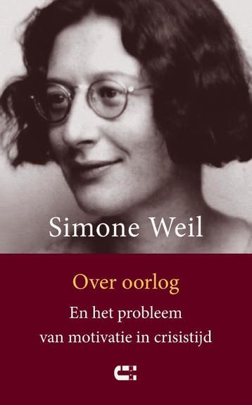 Over oorlog en het probleem van motivatie in crisistijd, Boeken, Verzenden, Zo goed als nieuw, Simone Weil