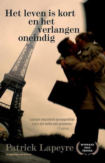 Het leven is kort en het verlangen oneindig 9789461640512, Verzenden, Patrick Lapeyre